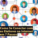Como Se Conectar com os Eleitores na Internet em 7 Passos Anderson Alves